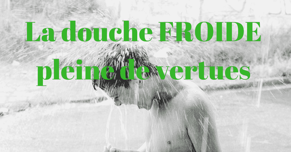 Les bienfaits de la douche froide
