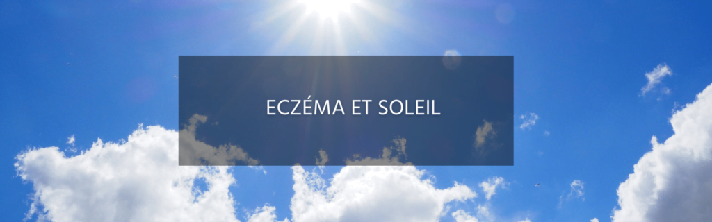 Tout ce que vous devez savoir sur l’eczéma et soleil
