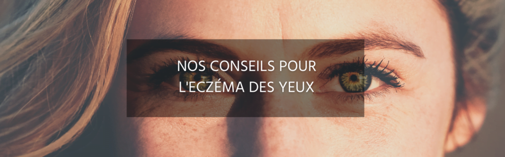 Voici ce qu’il faut savoir sur l’eczéma des yeux