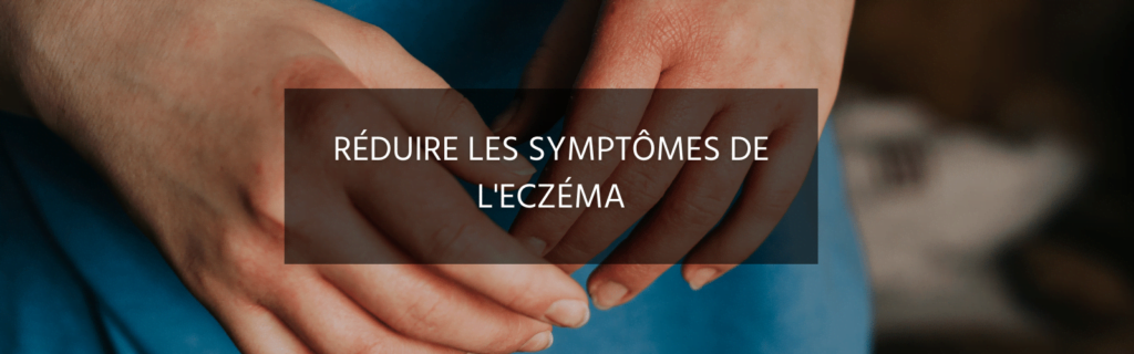 Ces aliments aident à réduire les symptômes de l’eczéma