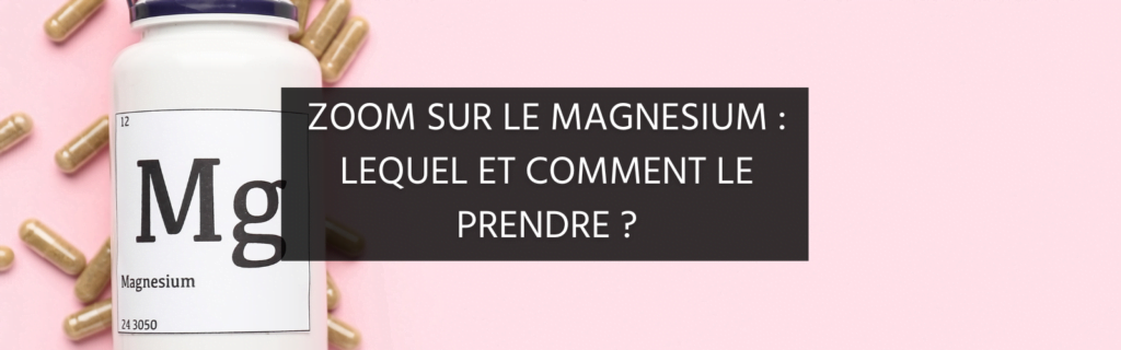 Zoom sur le magnesium