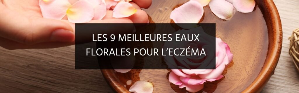 Les 9 meilleurs hydrolats pour les peaux atopiques