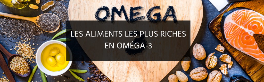 La liste ultime des 177 aliments les plus riches en oméga-3